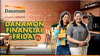 Danamon Financial Friday Eps 175 – Pergi ke Luar Negeri Transaksi Tanpa Worry [upl. by Anelaj]