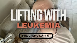 Leukemia Lifting Bulking PreChemo Day 5 [upl. by Stelu]