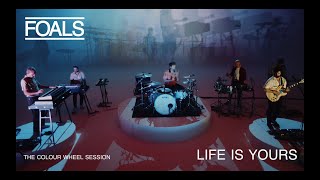 FOALS  Life Is Yours  The Colour Wheel Session [upl. by Ken]