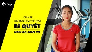 CHIA SẺ KINH NGHIỆM TẬP GYM  BÍ QUYẾT GIẢM CÂN GIẢM MỠ [upl. by Nnahoj760]