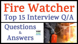 Fire Watcher Interview Questions and Answers  Fire Watcher Interview  HSE STUDY GUIDE [upl. by Enneite]