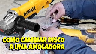 cómo CAMBIAR DISCO a una AMOLADORA  forma correcta de cambiar disco de Corte a la amoladora [upl. by Vitek891]