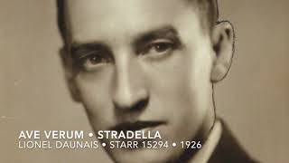 Stradella  Ave Verum  Lionel Daunais enin 1926 [upl. by Ethelyn]