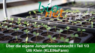 Über die eigene Jungpflanzenanzucht I Teil 13 Ulli Klein KLEINeFarm [upl. by Dar537]