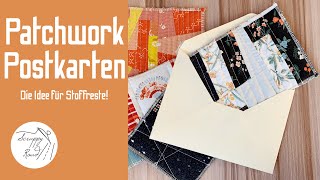 Perfekt für Stoffreste  Postkarten Tutorial Patchwork [upl. by Ainerol342]