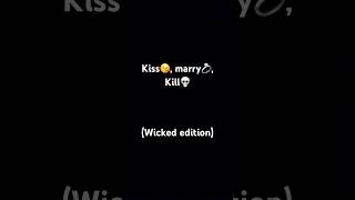 Kiss marry kill wicked wickedmusical elphaba glinda arianagrande musical kissmarrykill [upl. by Haret883]