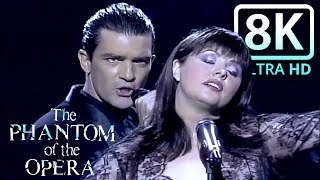 The Phantom of The Opera  Sarah Brightman amp Antonio Banderas  8K [upl. by Zerk530]