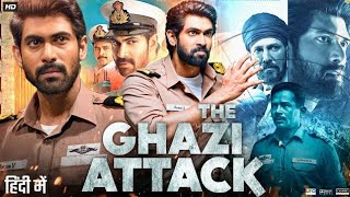 The Ghazi Attack Full Movie 2017 Rana Daggubati  Taapsee Pannu  Kay Kay Menon  Facts amp Review [upl. by Anirtal]