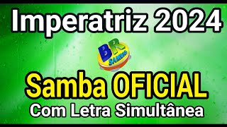 Imperatriz 2024 Samba OFICIAL Com Letra Simultânea [upl. by Ziguard]