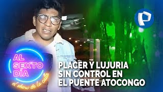 Solo para adultos Placer y lujuria sin control en el Puente Atocongo [upl. by Appel662]