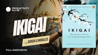 IKIGAI The Japanese Secret to a Long and Happy Life Audiobook w Text Read Through [upl. by Loriner883]