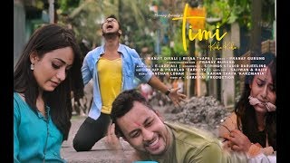 Timi kaha kaha  ft Manjit amp Riyaa  new nepali song  Pranay Gurung [upl. by Lettig]