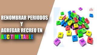 🐦Cómo renombrar periodos y añadir recreo entre lecciones en ASC TIMETABLE [upl. by Av]