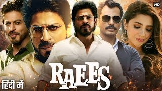 Raees Full Movie  Shah Rukh Khan  Nawazuddin Siddiqui  Mahira Khan  Gauri K  Review amp Facts [upl. by Dihgirb559]