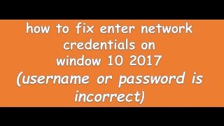 how to fix enter network credentials on window 10 2017 [upl. by Aletse]