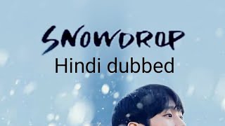 Snowdrop hindi dubbed kdrama ep1 part1 [upl. by Alie]