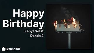 Kanye West  Happy Birthday prod Digital Nas  DONDA 2 [upl. by Royd414]