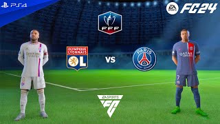 FC 24 PS4  Olympique Lyonnais vs PSG  Coupe de France Final 2324 [upl. by Notecnirp]