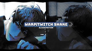 WARPYTWITCH SHAKE TUTORIAL ALIGHT MOTION [upl. by Akkahs689]