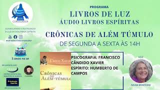 ÁUDIO LIVROS ESPÍRITAS CAP 3233 – LIVRO CRÔNICAS DE ALÉM TÚMULO [upl. by Sim]