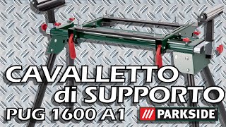 Cavalletto di supporto Universale PARKSIDE PUG 1600 A1 [upl. by Iand]