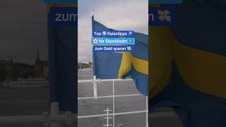 Top 5 Reisetipps für Stockholmzum Geldsparen 🇸🇪💸✈️ [upl. by Burkhardt762]