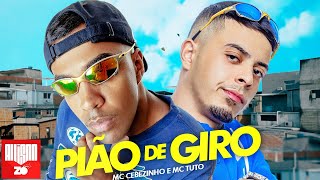 MC Tuto e MC Cebezinho  Pião De Giro DJ Boy [upl. by Eiramanit]