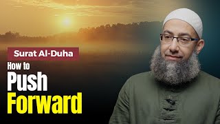 Surat AlDuha How to Push Forward  Khutbah by Sh Mohammad Elshinawy [upl. by Akenn585]