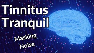 Tinnitus Tranquil  Sound Relief that WORKS [upl. by Sonja]