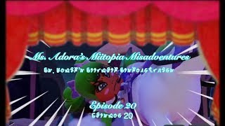 Ms Adoras Miitopia Misadventures  Episode 20 [upl. by Neetsuj]