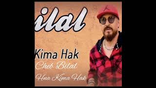 cheb Bilal Hna kima Hak [upl. by Butch]