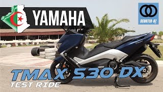 Essai  YAMAHA TMAX 530 DX  اختبار [upl. by Oria490]