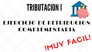 TRIBUTACION I  EJERCICIO DE RETRIBUCIONES COMPLEMENTARIAS [upl. by Llenhoj]