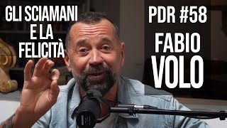 PDR 58 FABIO VOLO quotI libri la radio gli sciamani la ricerca della felicitàquot [upl. by Amaleta]