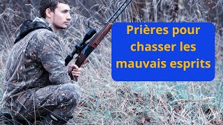 PRIÈRE PUISSANTE POUR CHASSER LES MAUVAIS ESPRITS [upl. by Leitnahs412]