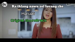 Ka Thlang Nawn Zel Fovang Che  Original Soundtrack Maruati [upl. by Sila]