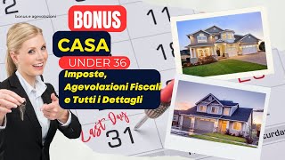 quotPrima Casa Under 36 Imposte Agevolazioni Fiscali e Tutti i Dettagliquot [upl. by Ahtaga]