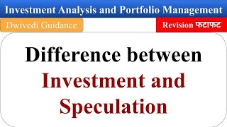 Difference between Investment and Speculation Investment Analysis and Portfolio Management aktu mba [upl. by Leitman]