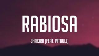 Rabiosa  Shakira feat Pitbull Lyrics Version 🚀 [upl. by Finbar]