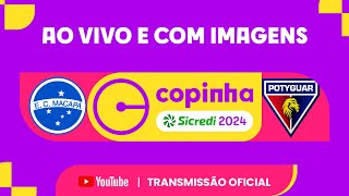 JOGO COMPLETO EC MACAPÁ AP X POTYGUAR SERIDOENSE RN PRIMEIRA FASECOPINHA SICREDI 2024 [upl. by Yesiad525]