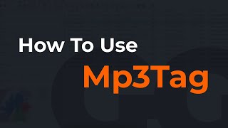 How To Use Mp3Tag Tutorial [upl. by Aubree623]