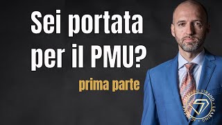 Sei portata per il PMU   prima parte [upl. by Lorimer607]