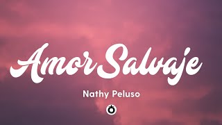 Nathy Peluso  AMOR SALVAJE LetraLyrics [upl. by Calista]