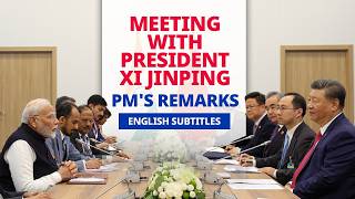 PM Modis remarks during meeting with President Xi Jinping of China  English Subtitles [upl. by Annaliese]