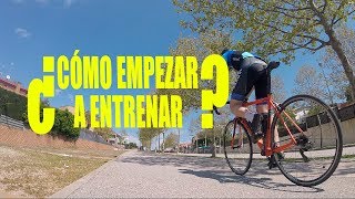 ¿CÓMO EMPEZAR A ENTRENAR  CICLISMO PARA PRINCIPIANTES [upl. by Ahsikram]