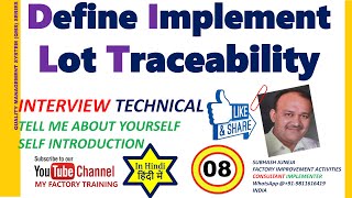 DEFINE IMPLEMENT LOT TRACEABILITY INTERVIEW TECHNICAL QUESTION ANSWERS PART08 [upl. by Aerdnac570]