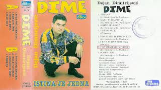 Dejan Dimitrijevic Dime  I da imam sto zivota  Audio 1996 [upl. by Larrej]