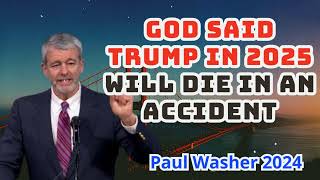 God said Trump in 2025 will die in an accident  Paul Washer Sermons 2024 [upl. by Anaic]