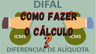 Como Fazer o Calculo do DIFAL Passo a Passo – Teoria e Prática [upl. by Zane435]