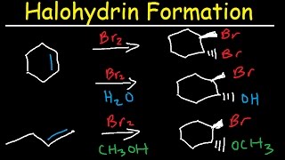 Halohydrin Formation  Addition of Halogens to Alkenes  Br2 amp H2O [upl. by Renny]